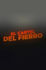 El cártel del Fierro