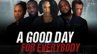A Good Day for Everybody