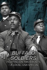 Buffalo Soldiers: Fighting on Two Fronts -- A Local, USA Special