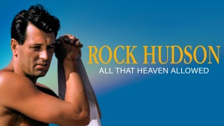 Rock Hudson: All That Heaven Allowed