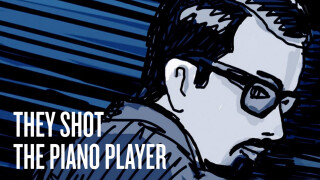 They Shot the Piano Player