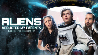 Aliens Abducted My Parents and Now I Feel Kinda Left Out