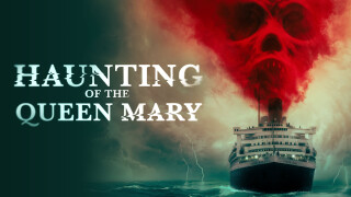 Haunting of the Queen Mary