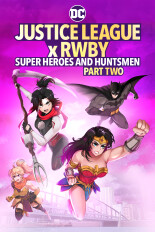 Justice League X Rwby: Super Heroes and Huntsmen: Part Two