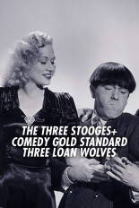 The Three Stooges+ Comedy Gold Standard - Three Loan Wolves
