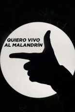Quiero vivo al malandrín