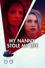 My Nanny Stole My Life