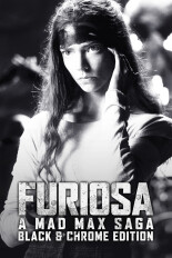 Furiosa: A Mad Max Saga: Black & Chrome