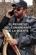 El regreso del comandante de la muerte
