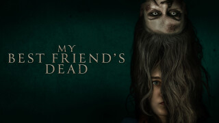 My Best Friend's Dead
