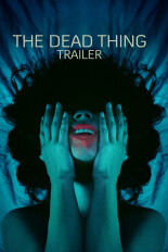The Dead Thing: Trailer