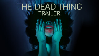 The Dead Thing: Trailer