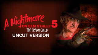 A Nightmare on Elm Street 5: The Dream Child: Uncut Version