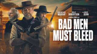Bad Men Must Bleed