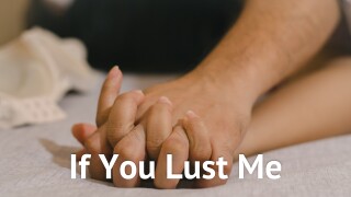 If You Lust Me
