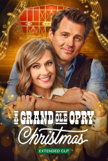 A Grand Ole Opry Christmas: Extended Cut