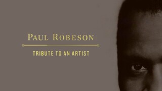 Paul Robeson: Tribute to an Artist