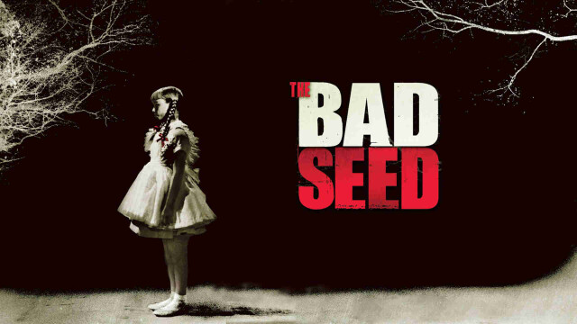 The Bad Seed