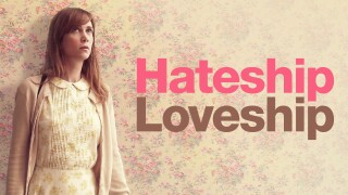 Hateship Loveship