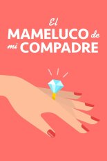 El Mameluco de mi Compadre