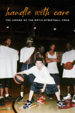 Handle With Care: The Legend of the Notic Streetball Crew