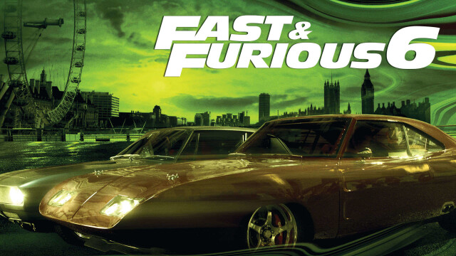 Fast & Furious 6