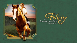 Felicity: An American Girl Adventure