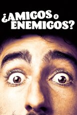 ¿Amigos o Enemigos?