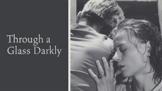 Through a Glass Darkly