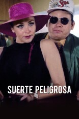 Suerte Peligrosa