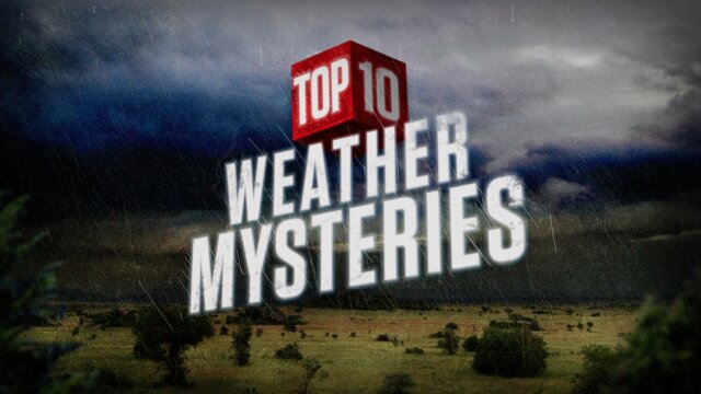 Top Ten Weather Mysteries