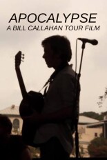 Apocalypse: A Bill Callahan Tour Film