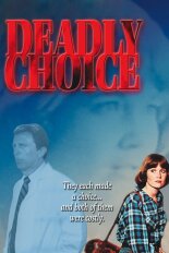 Deadly Choice