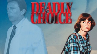 Deadly Choice