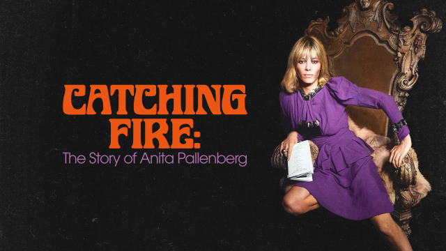Catching Fire: The Story of Anita Pallenberg