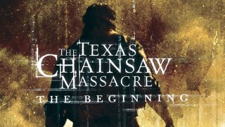 The Texas Chainsaw Massacre: The Beginning