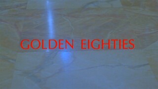 Golden Eighties