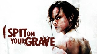 I Spit on Your Grave