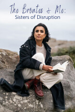 The Brontes & Me: Sisters of Disruption