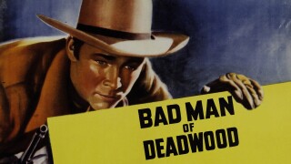 Bad Man of Deadwood