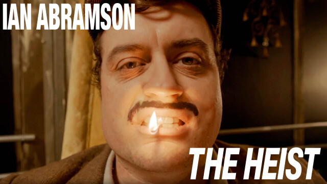 Ian Abramson: The Heist