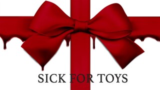 Sick for Toys