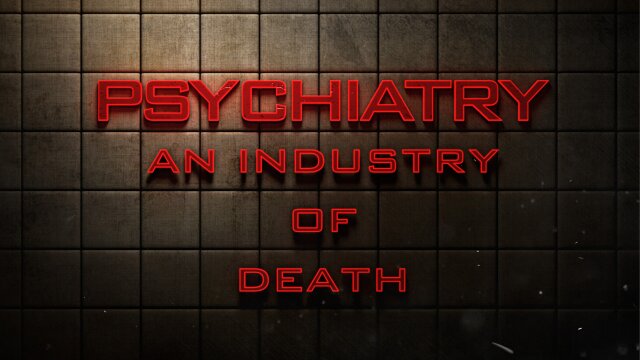 Psychiatry: An Industry of Death