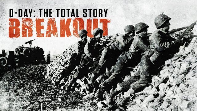 D-Day: The Total Story: Breakout