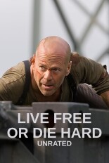 Live Free or Die Hard: Unrated