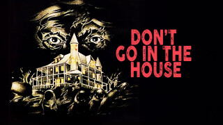 Don't Go in the House