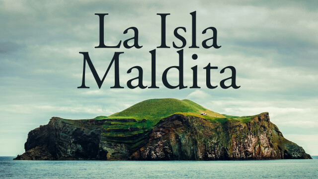 La Isla Maldita