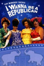 The Kinsey Sicks: I Wanna Be a Republican