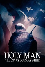 Holy Man: The USA vs. Douglas White