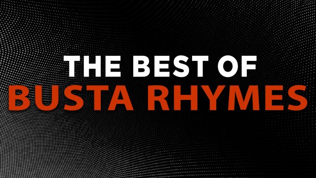 The Best of Busta Rhymes